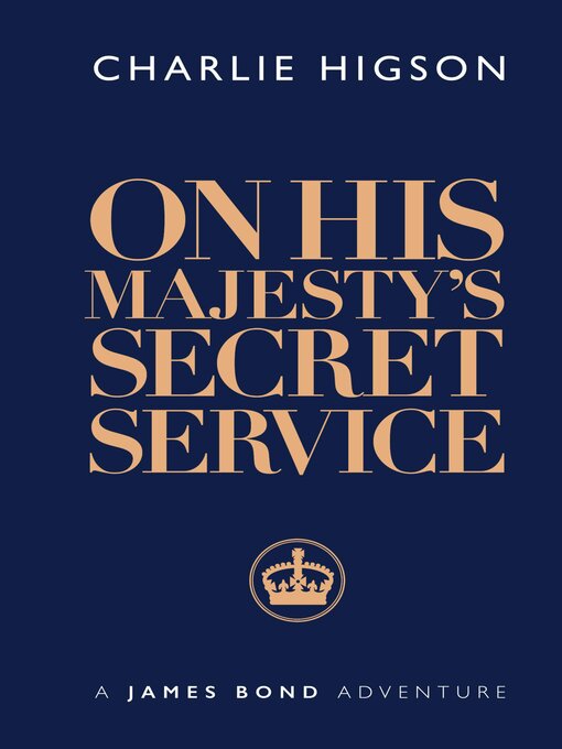 Title details for On His Majesty's Secret Service by Charlie Higson - Available